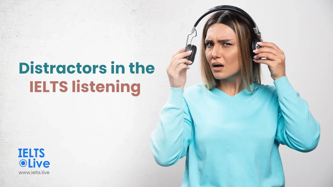 Distractors in the IELTS listening Test and How to Tackle them